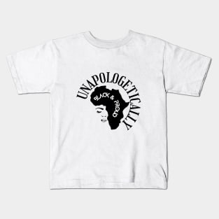 Unapologetically Black & Proud Kids T-Shirt